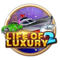 LIFE OF LUXURY